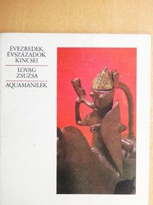 Lovag Zsuzsa - Aquamanilék [antikvár]