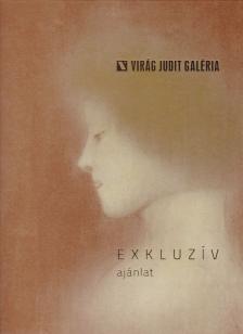 Virág Judit Galéria - Exkluzív ajánlat 2012 tél [antikvár]