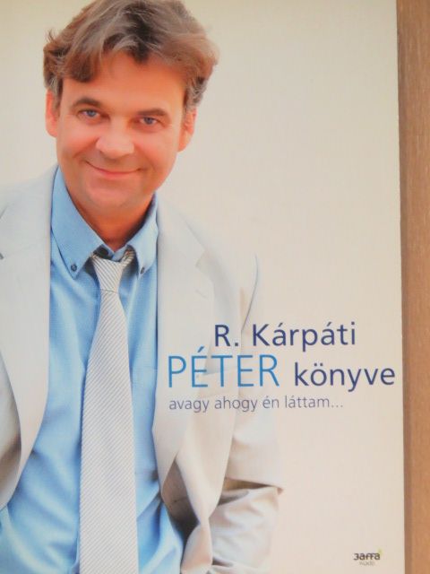 R. Kárpáti Péter - R. Kárpáti Péter könyve [antikvár]