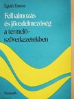 Égető Emese - Felhalmozás és jövedelmezőség a termelőszövetkezetekben [antikvár]