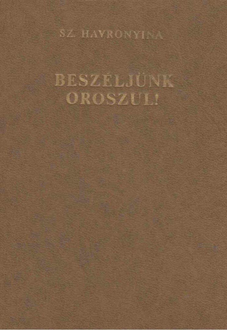 Havronyina, Sz. - Beszéljünk oroszul! [antikvár]