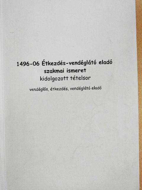 Zugorné Rácz Éva - 1496-06 Étkezdés-vendéglátó eladó szakmai ismeret kidolgozott tételsor [antikvár]