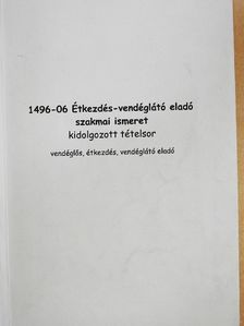 Zugorné Rácz Éva - 1496-06 Étkezdés-vendéglátó eladó szakmai ismeret kidolgozott tételsor [antikvár]