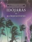 Laura Howell - A csodálatos időjárás és klímaváltozás [antikvár]