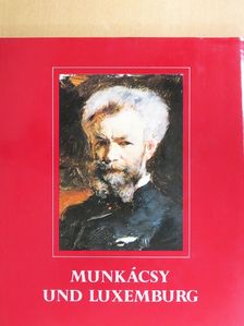 Joseph Kohnen - Munkácsy und Luxemburg [antikvár]