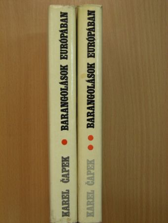 Karel Čapek - Barangolások Európában I-II. [antikvár]