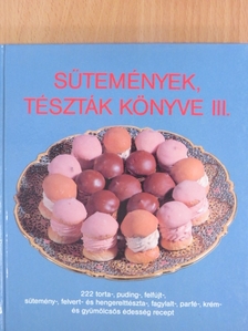 Csizmadia László - Sütemények, tészták könyve III. [antikvár]