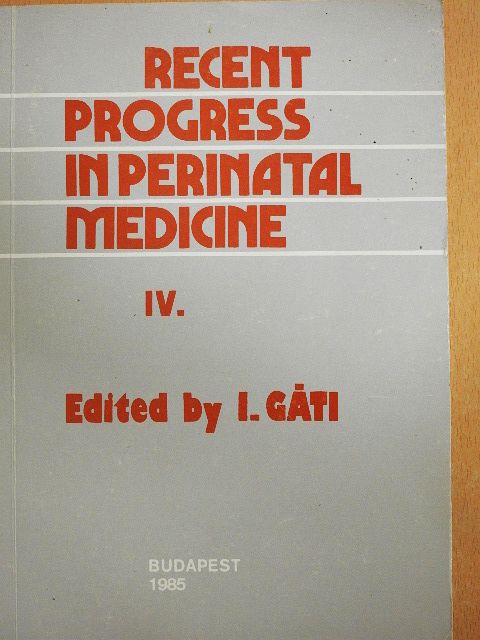 Recent Progress in Perinatal Medicine IV. [antikvár]