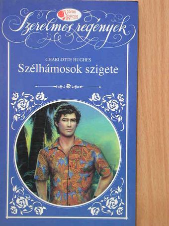Charlotte Huges - Szélhámosok szigete [antikvár]