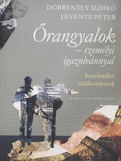 Döbrentey Ildikó - Őrangyalok - személyi igazolvánnyal [antikvár]
