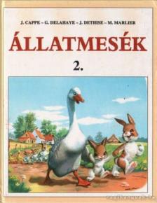 Marcel Marlier, Dethise, Jeanne, Gilbert Delahaye, Jeanne Cappe - Állatmesék 2. [antikvár]