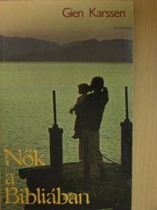 Gien Karssen - Nők a Bibliában [antikvár]