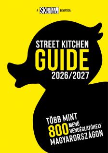 Street Kitchen Guide 2026/2027 - Több mint 800 menő vendéglátóhely Magyarországon
