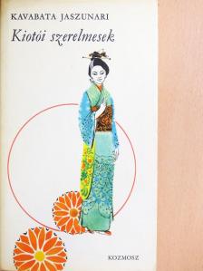 Kavabata Jaszunari - Kiotói szerelmesek [antikvár]
