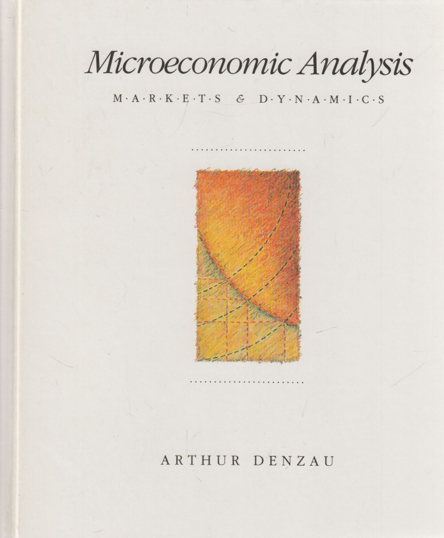 Arthur T. Denzau - Microeconomic Analysis [antikvár]
