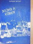 Soproni Bálint - Délibáb a ködben [antikvár]