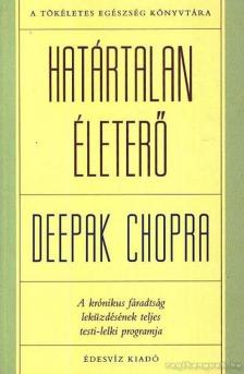 Deepak Chopra - Határtalan életerő [antikvár]