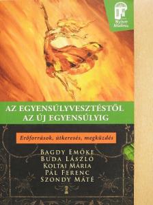 Dr. Buda László - Az egyensúlyvesztéstől az új egyensúlyig [antikvár]