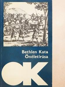 Bethlen Kata - Bethlen Kata Önéletírása [antikvár]