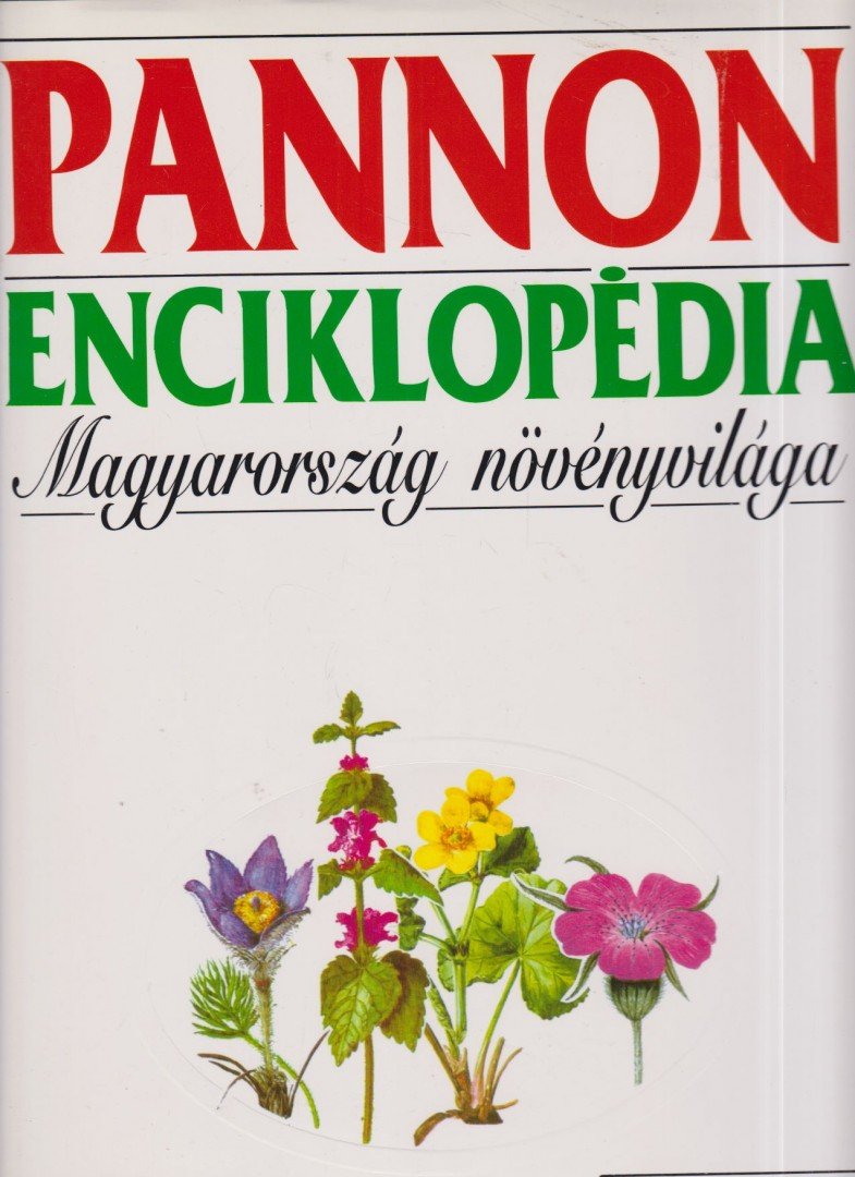 Pannon enciklopédia - Magyarország növényvilága [antikvár]