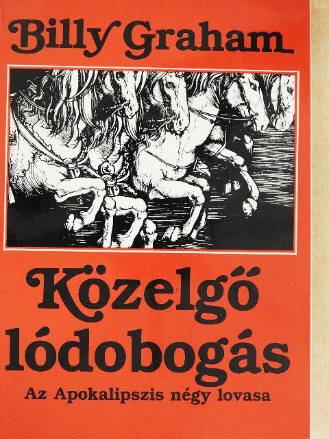 Billy Graham - Közelgő lódobogás [antikvár]