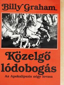 Billy Graham - Közelgő lódobogás [antikvár]