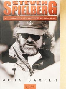 John Baxter - Steven Spielberg [antikvár]