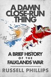 Phillips Russell - A Damn Close-Run Thing [eKönyv: epub, mobi]