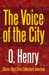 O. HENRY - The Voice of the City [eKönyv: epub, mobi]