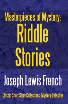 French Joseph Lewis - Masterpieces of Mystery: Riddle Stories [eKönyv: epub, mobi]