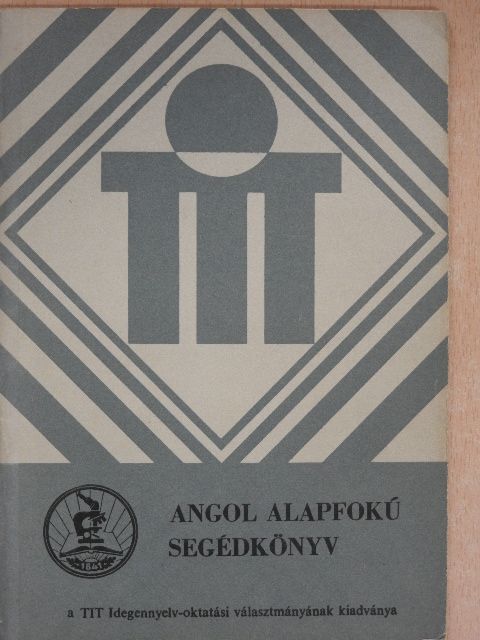 Angol alapfokú segédkönyv [antikvár]