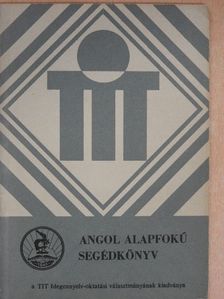 Angol alapfokú segédkönyv [antikvár]
