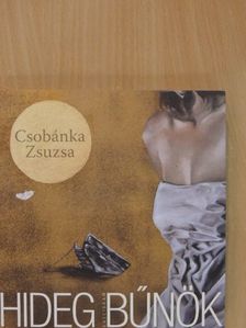 Csobánka Zsuzsa - Hideg bűnök [antikvár]