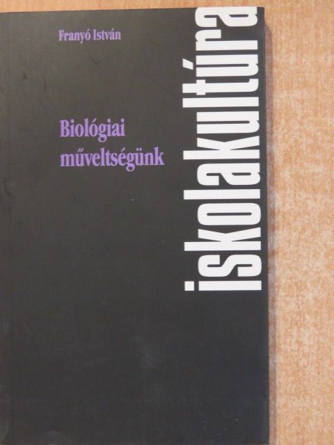 Franyó István - Biológiai műveltségünk [antikvár]