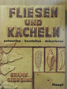 Frank Giorgini - Fliesen und Kacheln [antikvár]