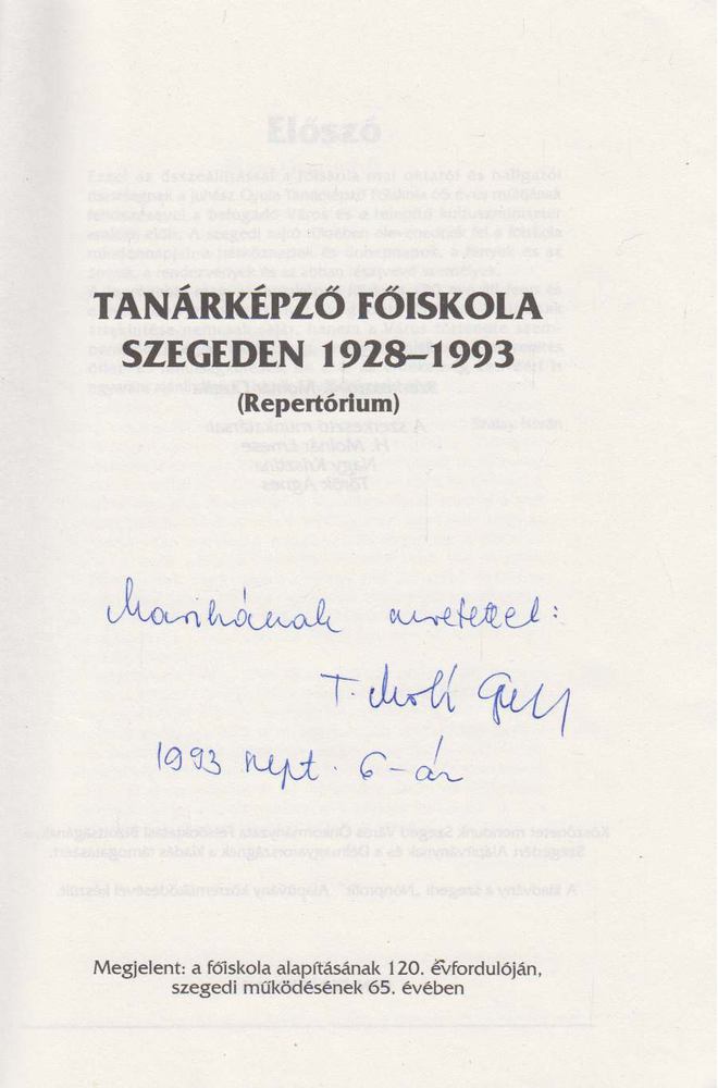 T. Molnár Gizella (szerk.) - Főiskolánk a szegedi sajtó tükrében (dedikált) [antikvár]