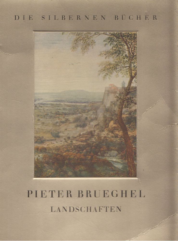 Kurt Zoege von Manteuffel - Pieter Brueghel Landschaften [antikvár]