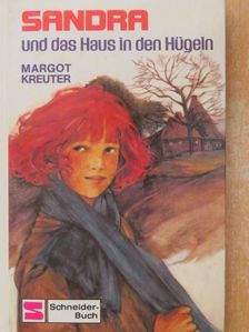 Margot Kreuter - Sandra und das Haus in den Hügeln [antikvár]