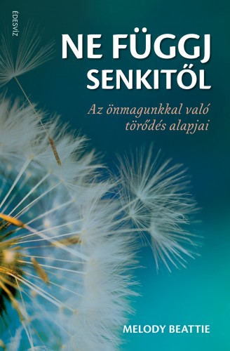 Melody Bettie - Ne függj senkitől! - Az önmagunkkal való törődés alapjai [eKönyv: epub, mobi]