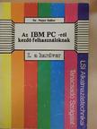 Dr. Pajor Gábor - Az IBM PC-ről kezdő felhasználóknak I. [antikvár]