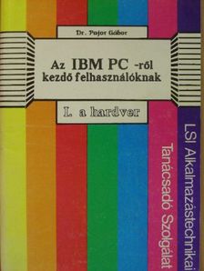 Dr. Pajor Gábor - Az IBM PC-ről kezdő felhasználóknak I. [antikvár]