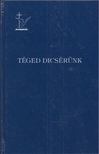 Pozsgai József - Téged dicsérünk [antikvár]