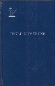 Pozsgai József - Téged dicsérünk [antikvár]