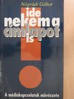 Nógrádi Gábor - Ide nekem a címlapot is! (dedikált példány) [antikvár]