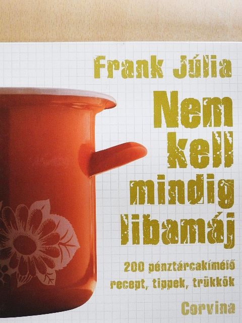 Frank Júlia - Nem kell mindig libamáj [antikvár]