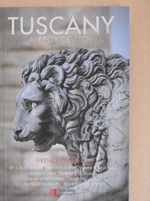 Tuscany Airport Guide Winter 2018 [antikvár]