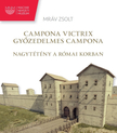 Mráv Zsolt - Campona Victrix - Győzedelmes Campona