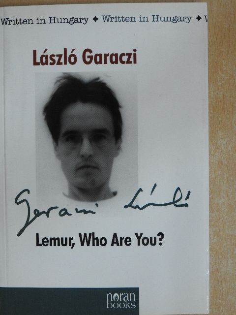 László Garaczi - Lemur, Who Are You? [antikvár]