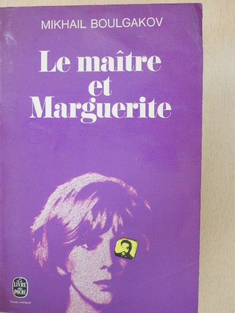 Mikhail Boulgakov - Le Maitre et Marguerite [antikvár]