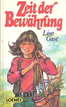 GAST, LISE - Zeit der Bewahrung [antikvár]
